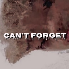 CAN’T FORGET