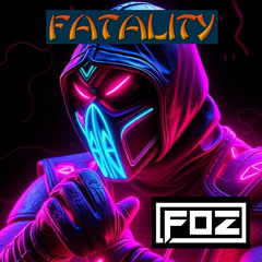 Foz - Fatality