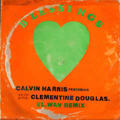 Calvin Harris - Blessings f. Clementine Douglas (EL.WAV Remix)