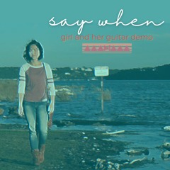 Say When | GAHG Demo