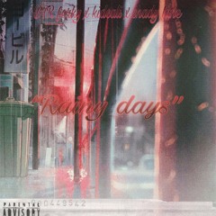 Rainy Days ft . Kid Cali x Shady Lane