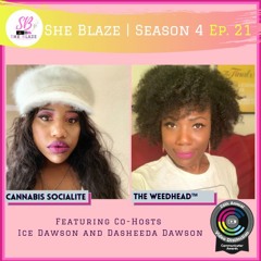She Blaze | S4 Ep. 21 - “Deep Dive  Oklahoma Medical Marijuana”
