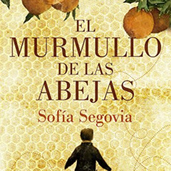 READ PDF 📘 El murmullo de las abejas (Spanish Edition) by  Sofía Segovia [KINDLE PDF