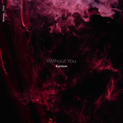 Karimov - Without You