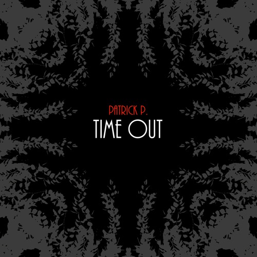 Time Out - Original Mix (Preview)  OUT NOW