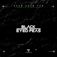 Black Eyed Peas - Boom Boom Pow (Lizdek X FRVNCO Remix)