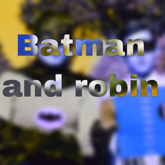 Batman and Robin (prod: BLANK)