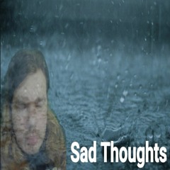 Sad Thoughts