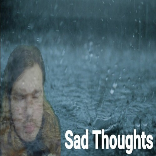 Sad Thoughts