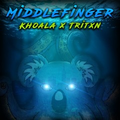 KHOALA X TRITXN - MIDDLEFINGER (Xmas freebie)