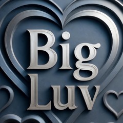 Big Luv Groove - Smooth Remix