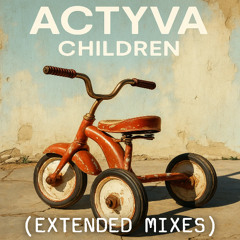 Actyva - Children (Andy Cley Remix)Master