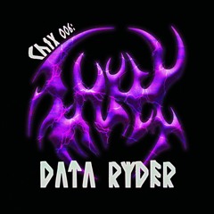 CHIX 006: DATA RYDER