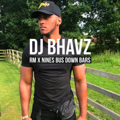 RM (ft. Skeamer) x Nines Bus Down Bars | DJ Bhavz