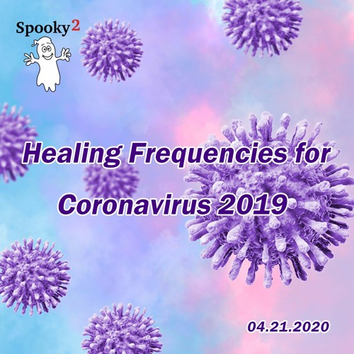 [UPDATE] Healing Frequencies for Coronavirus 2019 -  2020.04.21