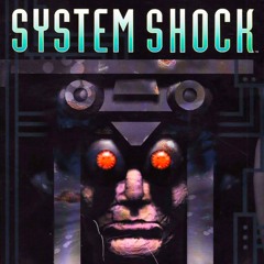 SYSTEM SHOCK - 10 - Energy Systems (Reactor)