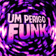 UM PERIGO FUNK - SUPER SLOWED