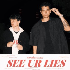 wessley - See Ur Lies (ft Xae)