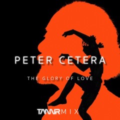 Peter Ceter@ - The GIory 0f Love (TANNRmix)