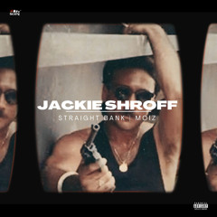JACKIE SHROFF | STRAIGHT BANK | PROD. BY MOIZ