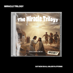 The Miracle Trilogy (Healing Worship)