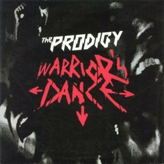 THE PRODIGY - WARRIOR'S DANCE [ethn. BOOTLEG] (FREE DL)