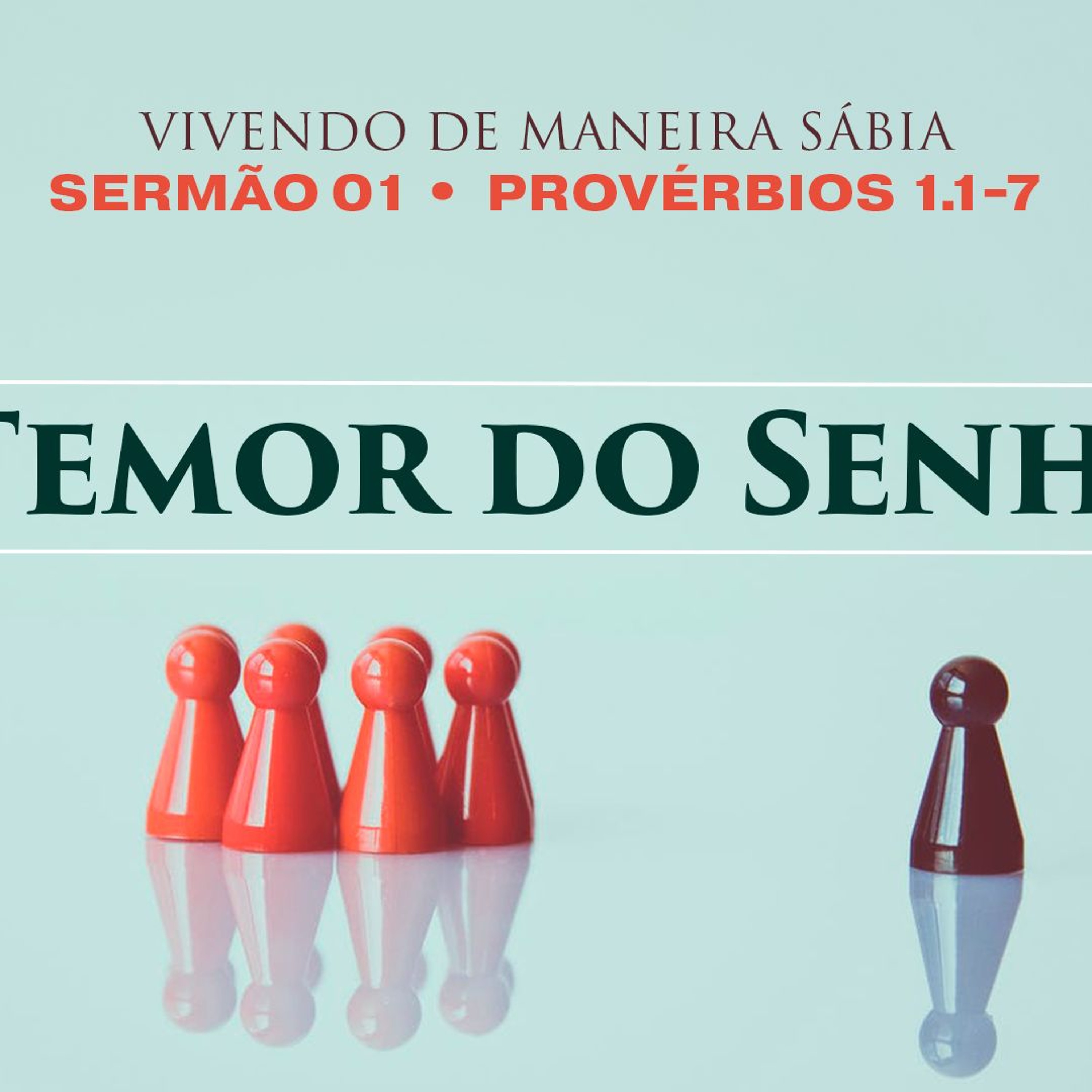1. O Temor do Senhor (Provérbios 1.1-7) - Rev. Gabriel Junqueira episode artwork