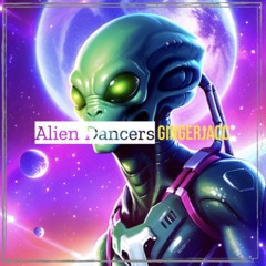 Alien dancers