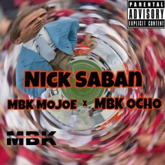 Nick Saban ft MBK Ocho