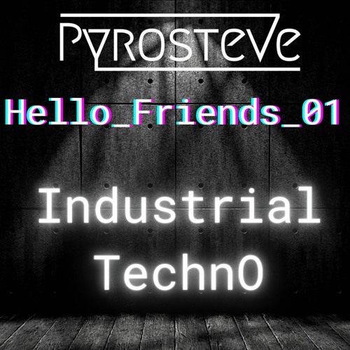 Hello_Friends_01 Industrial