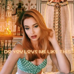 Do You Love Me Like This