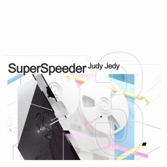 3 - SUPERSPEEDER JUDY JEDY w/Tarozan (prod. TEAM + UNIT KAI)