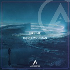 Ereine - Before We Drown