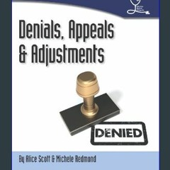[EBOOK] 🌟 Denials, Appeals & Adjustments: A Step by Step Guide to Handling Denied Medical Claims (