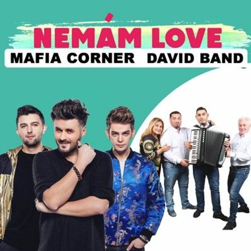 Stream Mafia Corner & Basta Fix - Nemám Love (Feat. David Band) by BASTA  FIX | Listen online for free on SoundCloud