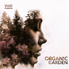 Organic Garden Guestmix ✦ VUJO