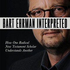 download PDF ✏️ Bart Ehrman Interpreted by  Robert M. Price [KINDLE PDF EBOOK EPUB]