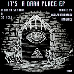 Mohaad Shakiba & So Hell - Its A Dark Place (Original Mix)