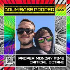 Proper Monday #349 ***Critical Octane***