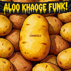 ALOO KHAOGE FUNK! (Sped Up)