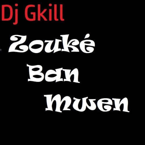 Zouké Ban Mwen By Dj Gkill (zouk Souvenir)