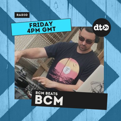 Stream BCM Beats Radio Show #001 by Data Transmission Radio | Listen online  for free on SoundCloud