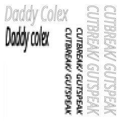 Daddy Colex - GUTSPEAK