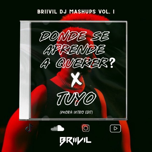 DONDE SE APRENDE A QUERER? x TUYO (MORA) - INTRO EDIT BRIIVIL DJ ¡¡¡DESCARGA GRATIS EN "COMPRAR"!!!