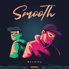Bandlez - Smooth