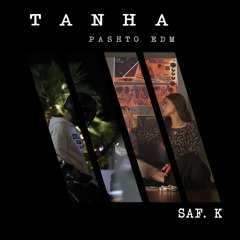 Tanha | Saf. K | Pashto EDM 2023