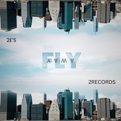 2E's - FLY AWAY