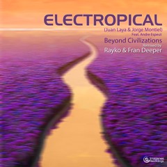 Jorge Montiel & Juan Laya - Beyond Civilizations (Rayko & Fran Deeper Remix) Feat Andre Espeut