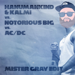 Hanumankind & Kalmi vs. Notorious BIG vs. AC/DC - Big Dawgs (Mister Gray Edit)