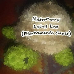 Lying Low (Metronomy Cover)